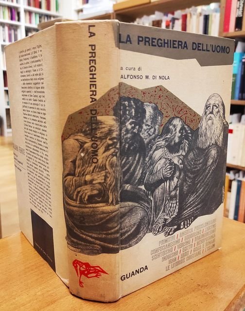 La preghiera dell'uomo : antologia delle preghiere di tutti i …