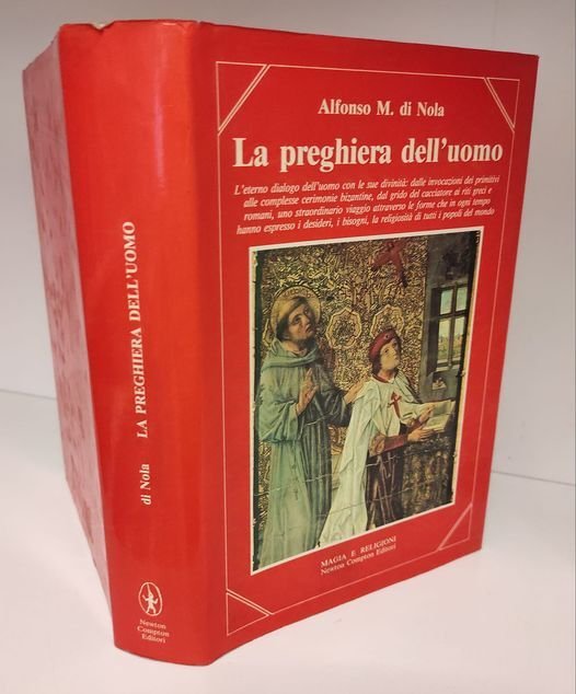 La preghiera dell'uomo : l'eterno dialogo dell'uomo con le sue …