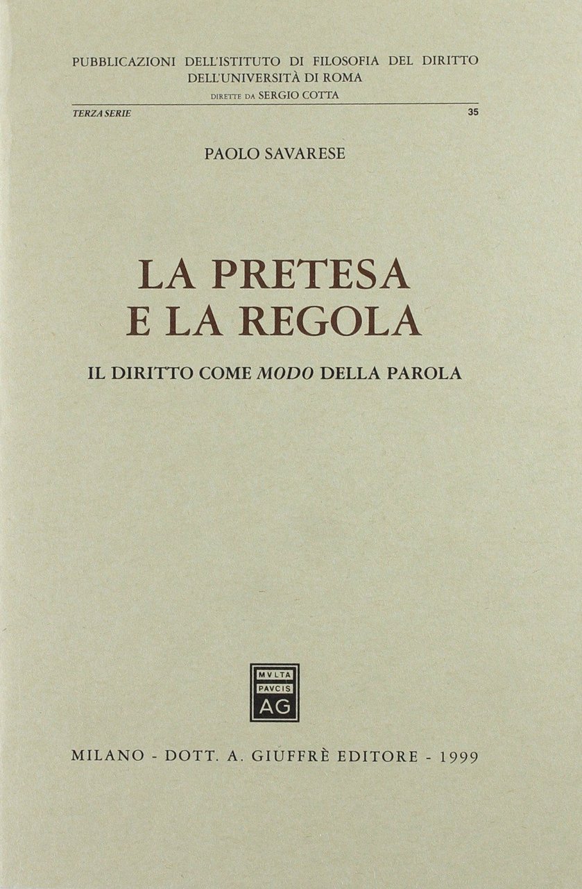 La pretesa e la regola. Il diritto come modo della …