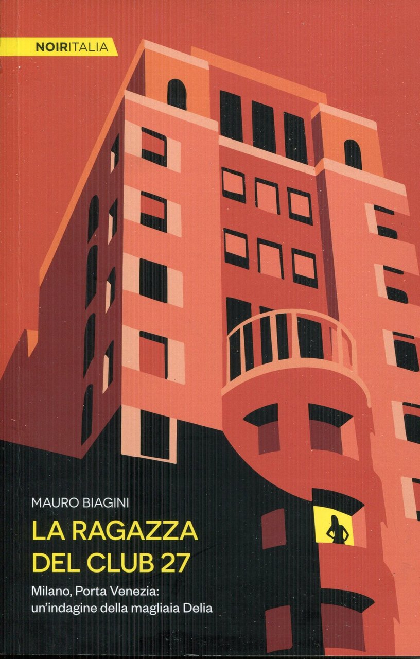 La ragazza del Club 27. Milano, Porta Venezia: un'indagine della … | Immagine principale