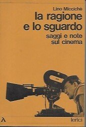 La ragione e lo sguardo, saggi e note sul cinema | Immagine principale