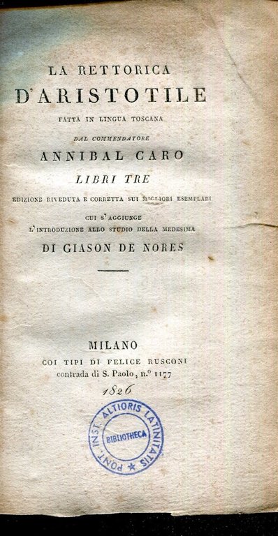 La rettorica d'Aristotile fatta in lingua toscana dal commendatore Annibal …