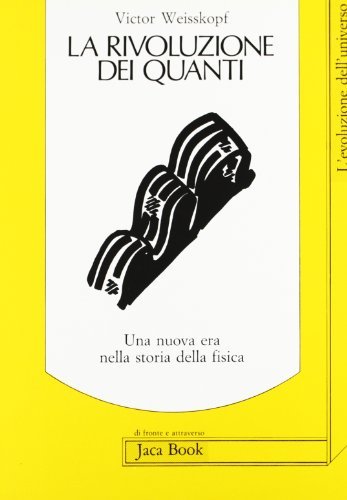 La rivoluzione dei quanti. Una nuova era nella storia della …