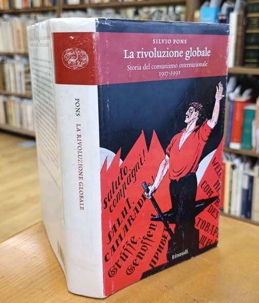 La rivoluzione globale : storia del comunismo internazionale, 1917-1991 | Immagine principale