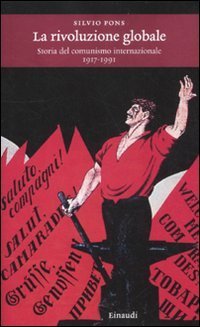 La rivoluzione globale : storia del comunismo internazionale, 1917-1991 | Immagine Gallery 2