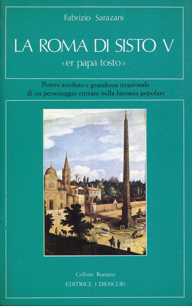 La Roma di Sisto V 'er papa tosto' : potere … | Immagine principale