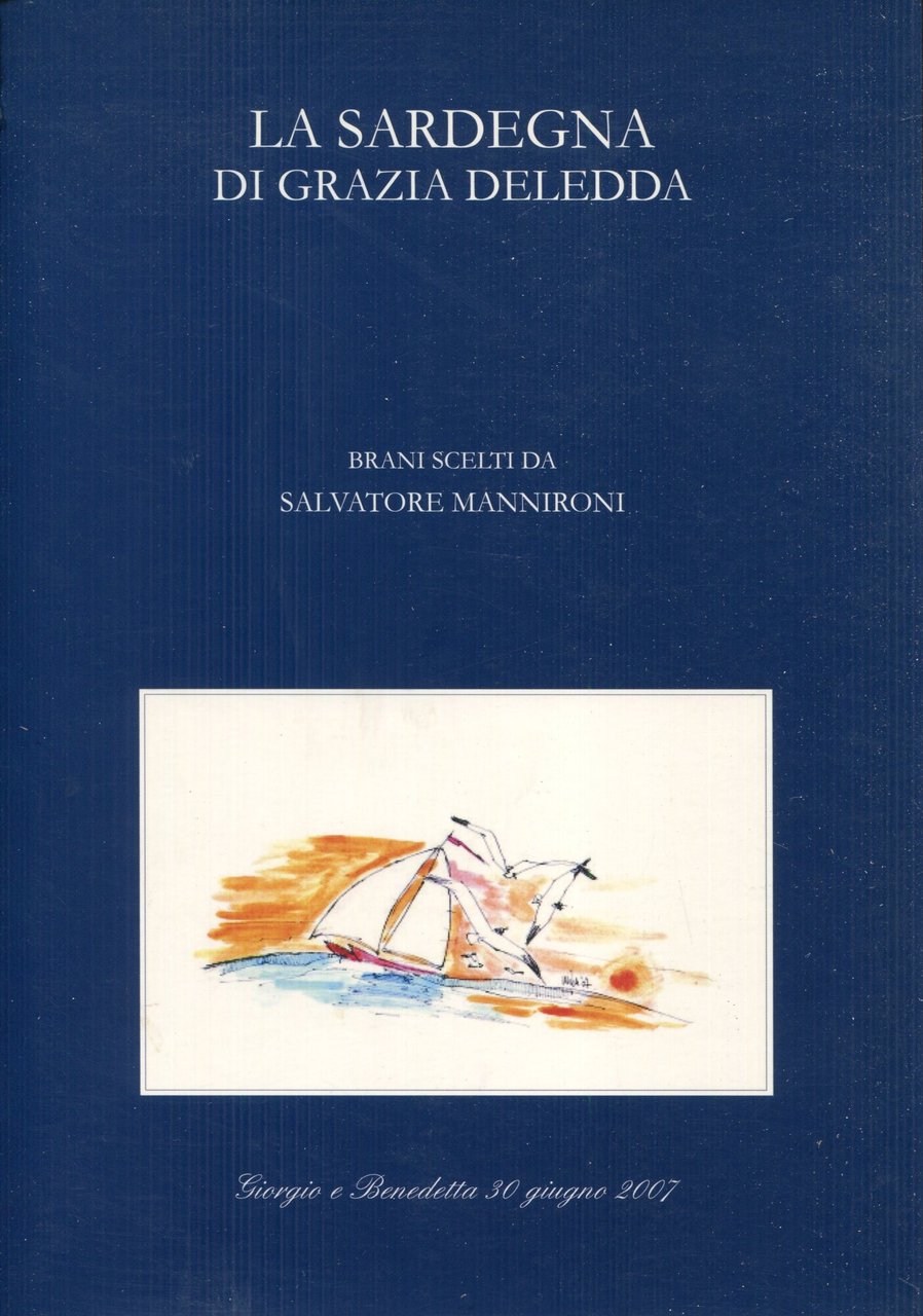 La Sardegna di Grazia Deledda. Brani scelti da Salvatore Mannironi