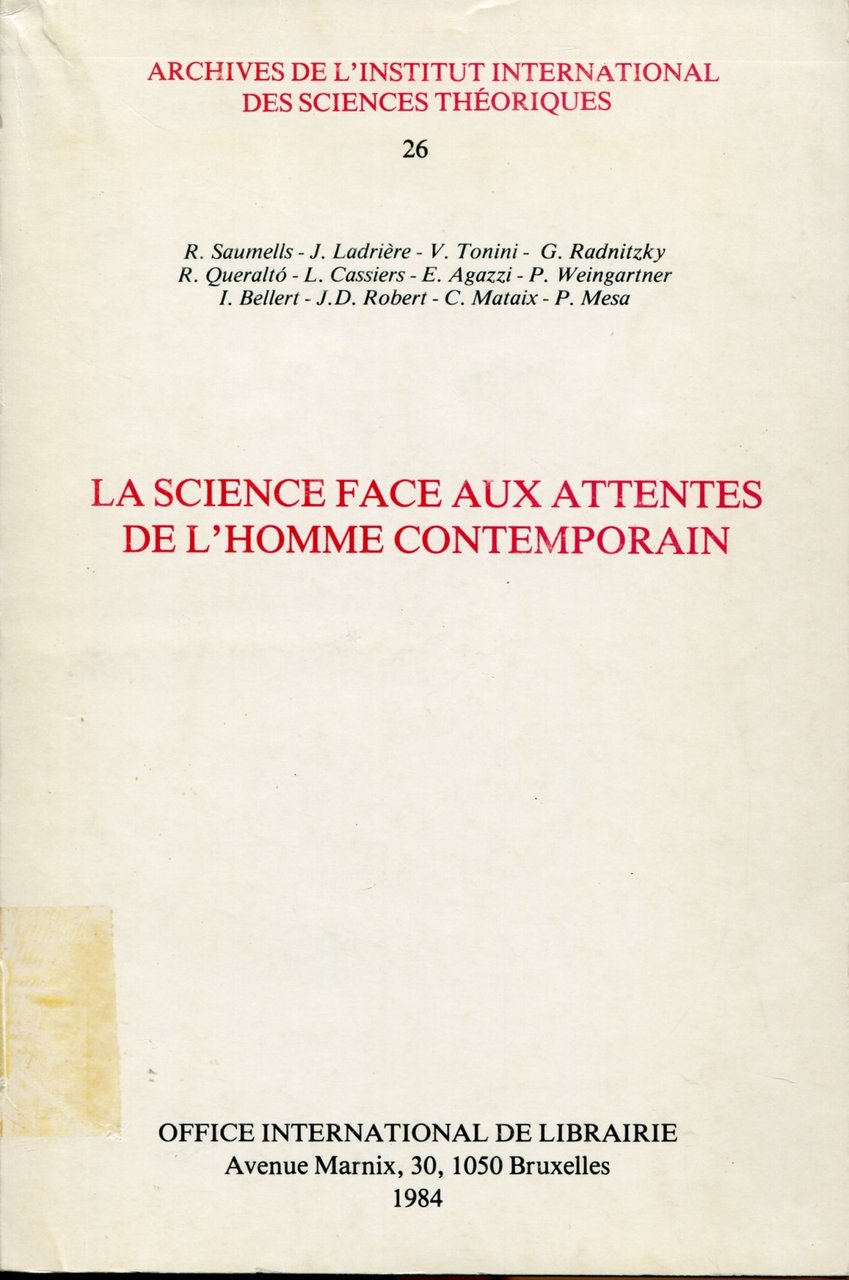 La science face aux attentes de l'homme contemporain. Colloque de …