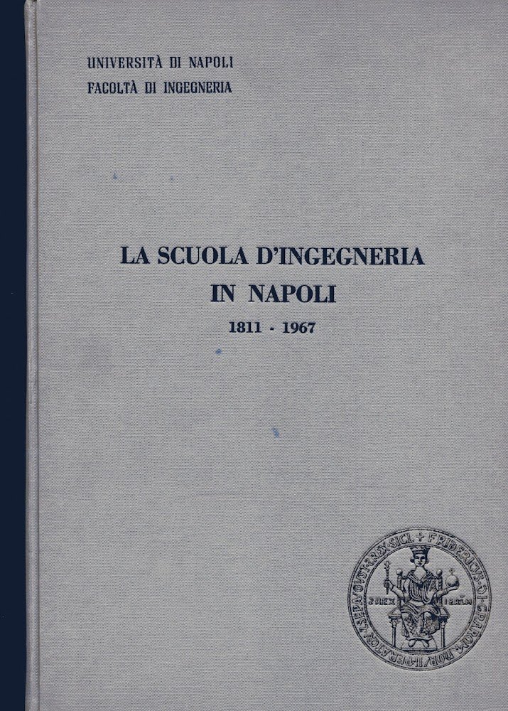 La scuola di ingegneria in Napoli 1811 - 1967 | Immagine principale