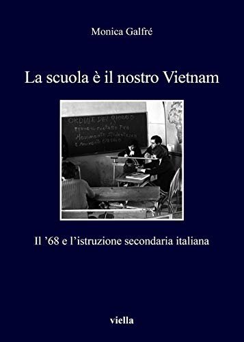 La scuola è il nostro Vietnam. Il '68 e l'istruzione …