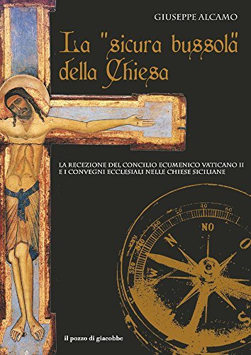 La «sicura bussola» della Chiesa. La recezione del Concilio Ecumenico …