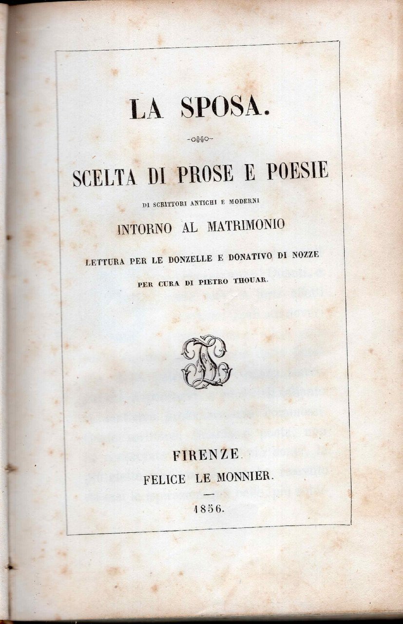 La sposa. Scelta di prose e poesie di scrittori antichi …