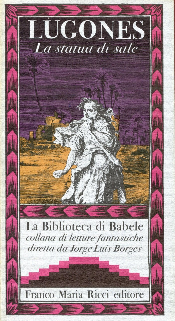 La statua di sale. A cura di Jorge Luis Borges.