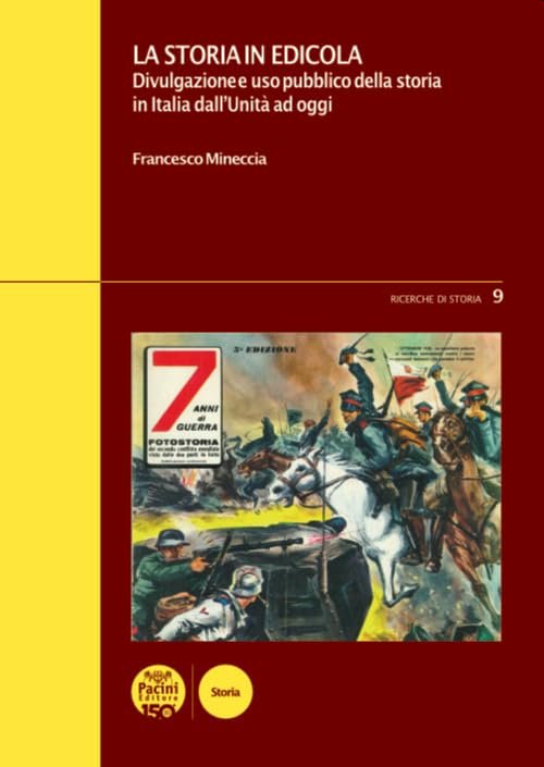 La storia in edicola. Divulgazione e uso pubblico della storia …