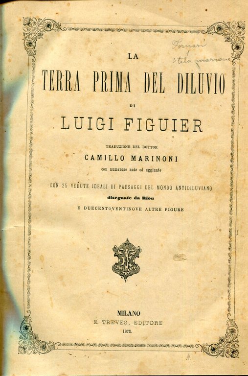 La terra prima del diluvio. Traduzione del dottore Camillo Marinoni, …