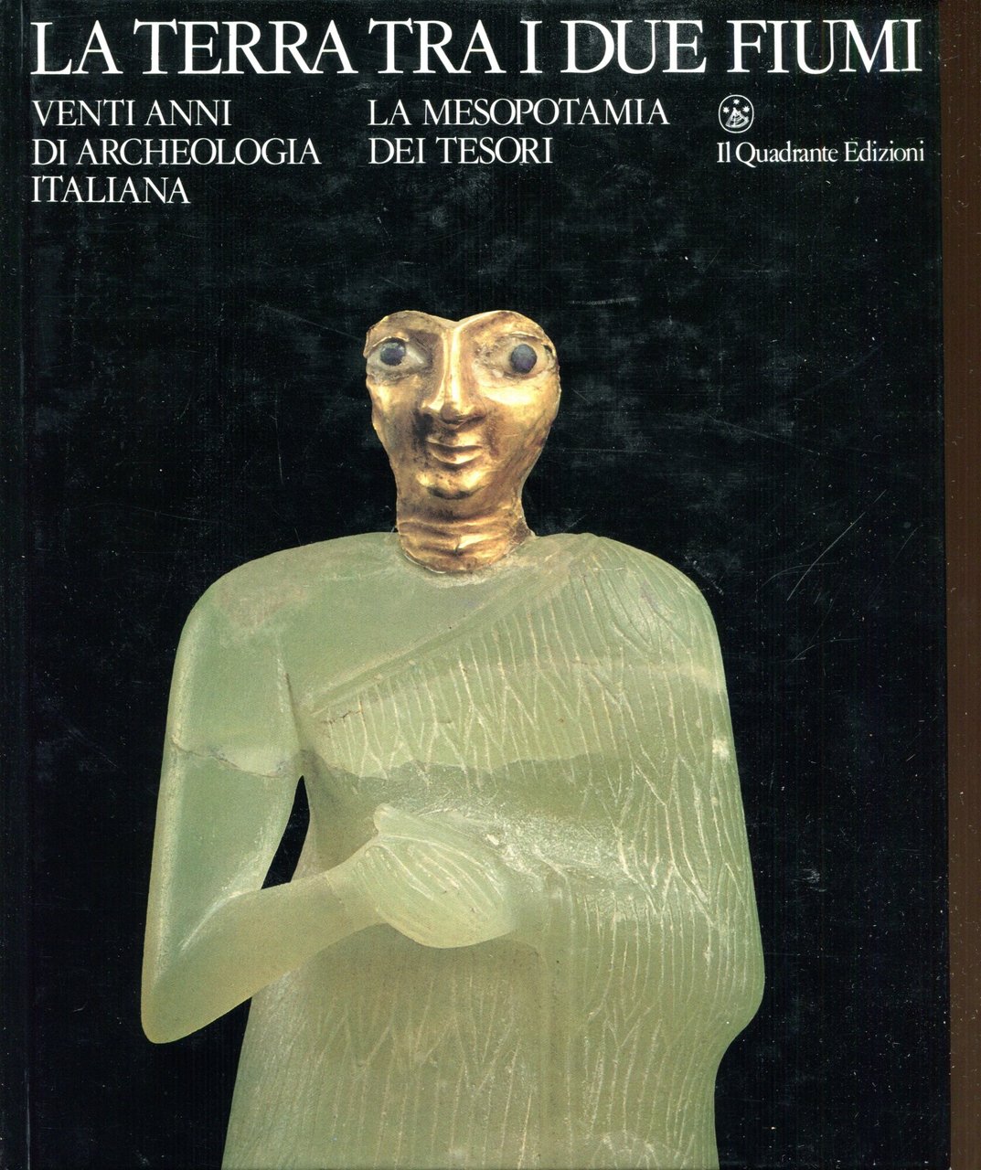 La terra tra i due fiumi: venti anni di archeologia …