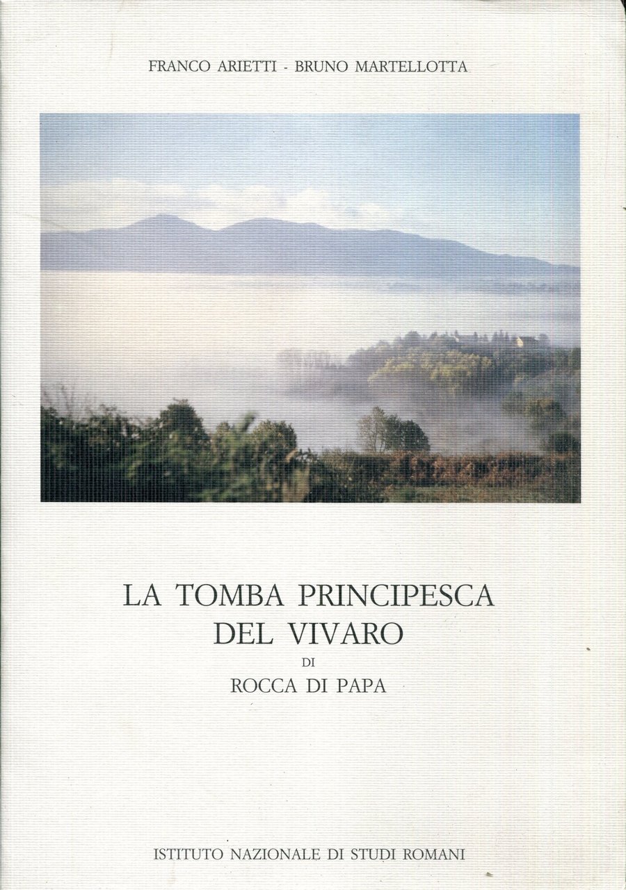 La tomba principesca del Vivaro di Rocca di Papa