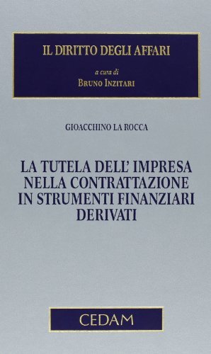 La tutela dell'impresa nella contrattazione in strumenti finanziari derivati