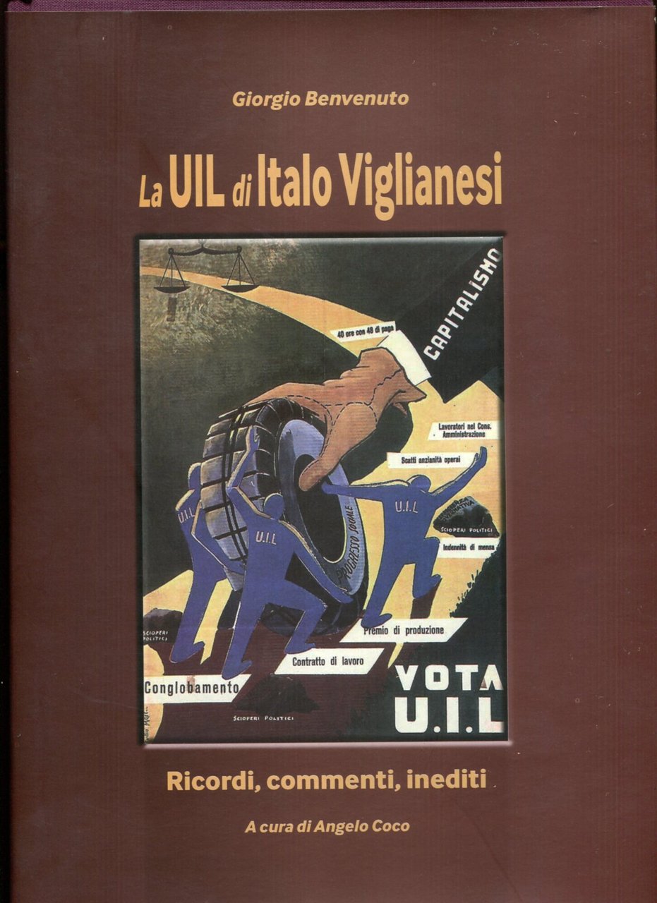 La UIL di Italo Viglianesi. Ricordi, commenti, inediti. A cura …