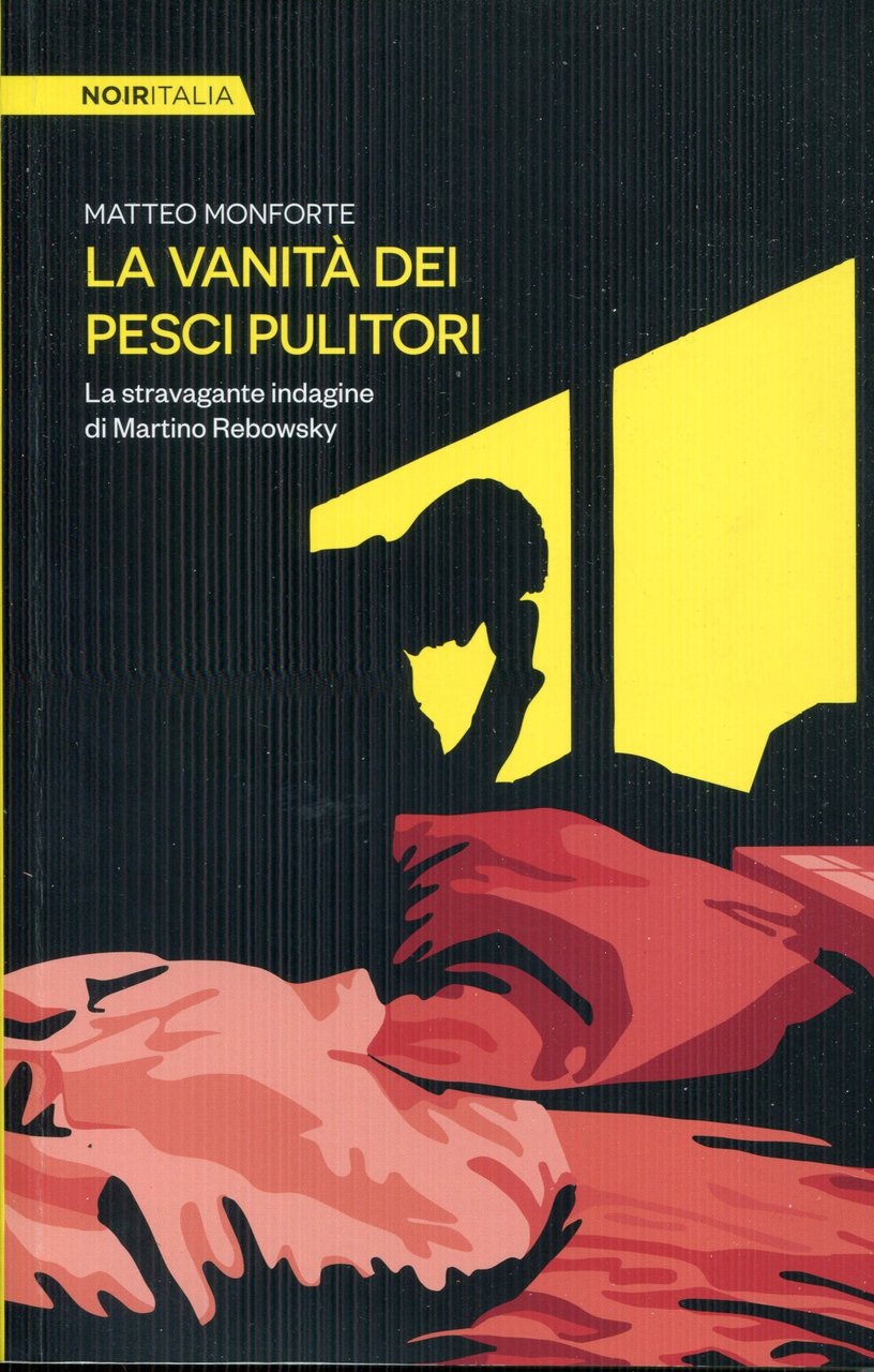 La vanità dei pesci pulitori. La stravagante indagine di Martino …
