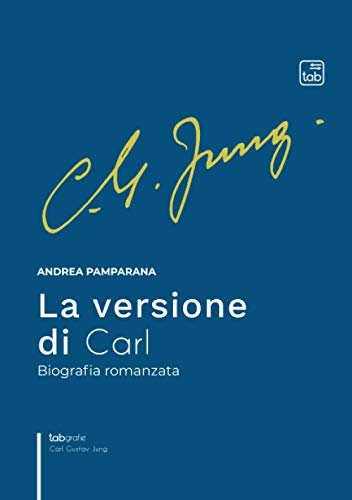 La versione di Carl: Biografia romanzata. Con un'intervista a Adriano …