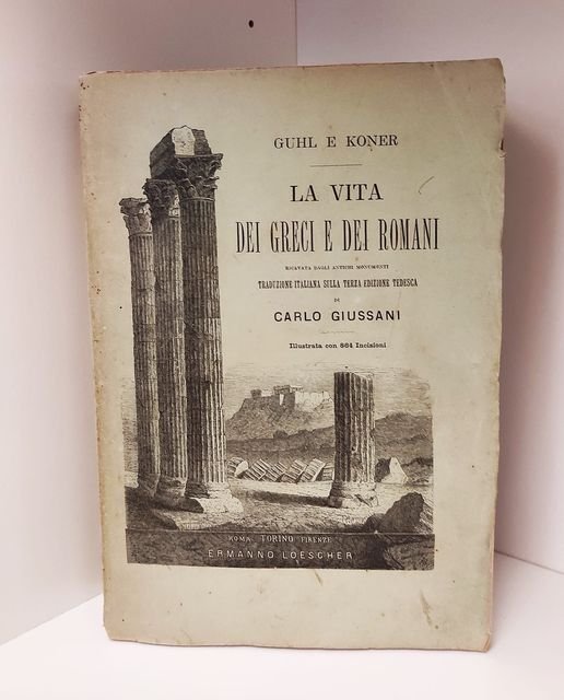 La vita dei greci e dei romani : ricavata dagli …