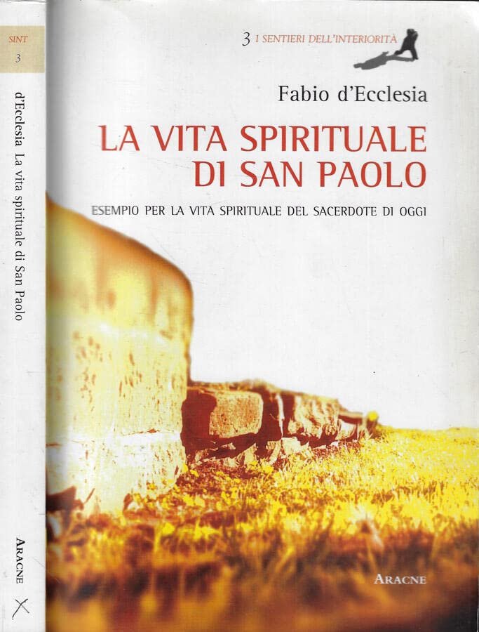 La vita spirituale di San Paolo. Esempio per la vita …