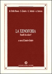 La xenofobia. Fratelli da odiare?
