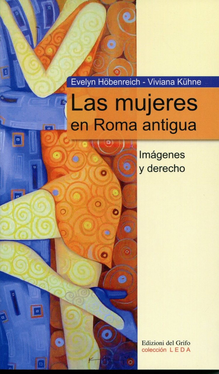 Las mujeres en Roma antigua : imágenes y derecho