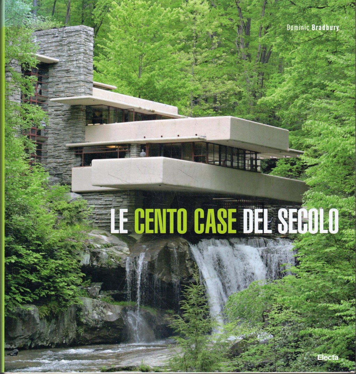 Le cento case del secolo. Ediz. illustrata | Immagine principale