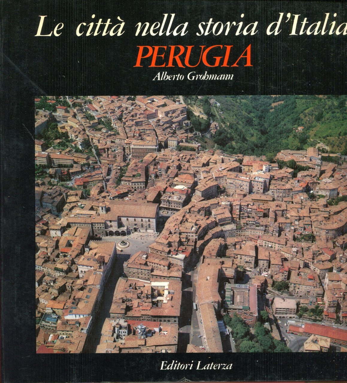Le città nella storia d'Italia. Perugia