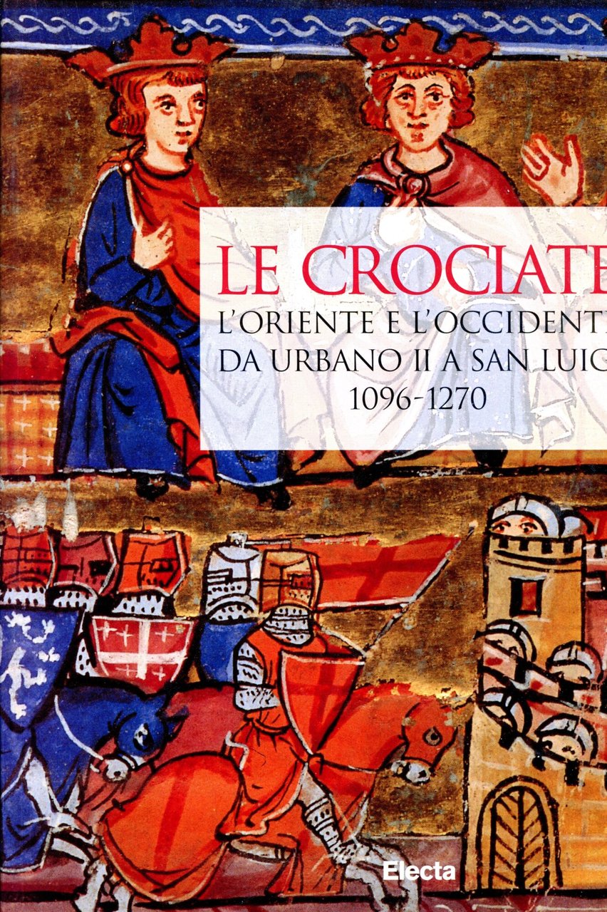 Le crociate. L'Oriente e l'Occidente da Urbano II a san … | Immagine principale