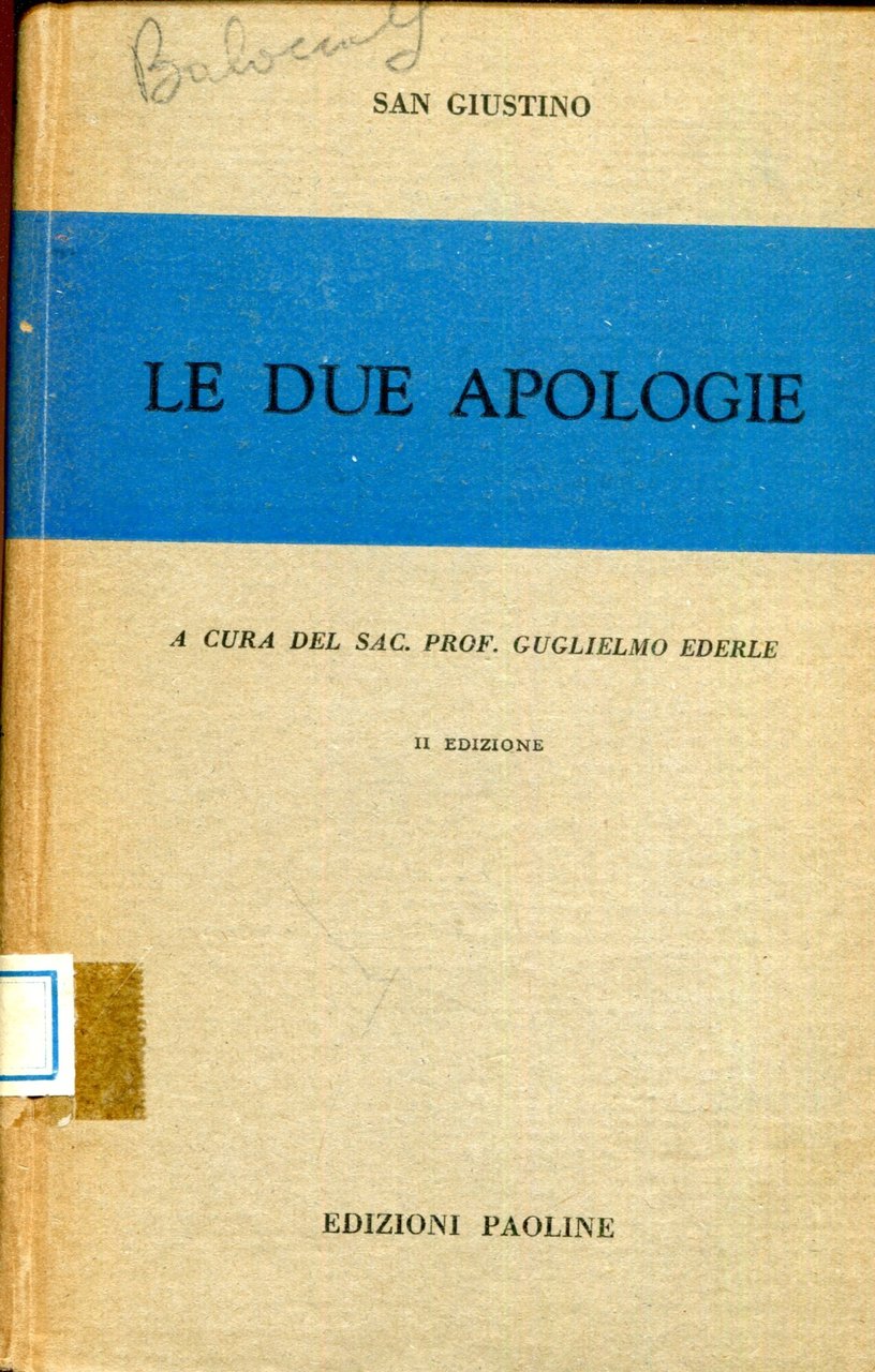 Le due apologie. Seconda edizione. A cura del Prof. Guglielmo …