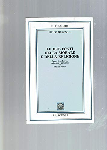Le due fonti della morale e della religione. Per le …