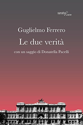 Le due verità. Con un saggio di Donatella Pacelli