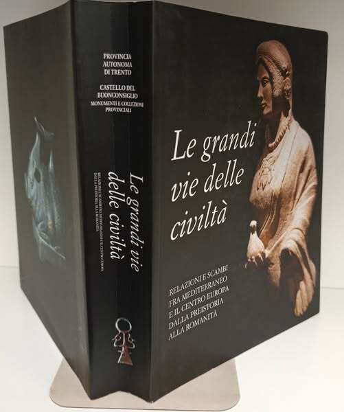 Le grandi vie delle civiltà: relazioni e scambi fra Mediterraneo …