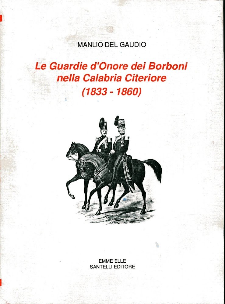 Le Guardie d'Onore dei Borboni nella Calabria Citeriore (1833-1860) | Immagine principale