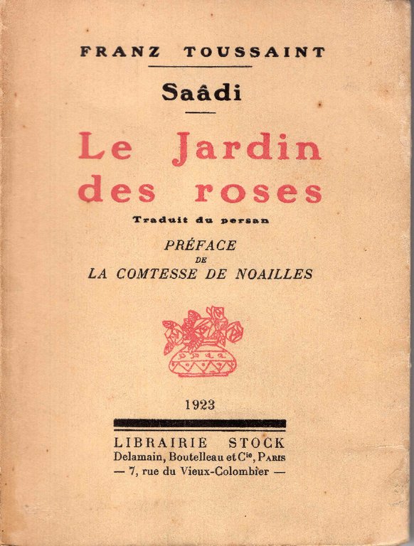 Le Jardin des Roses, traduit du Persan, préface de La …