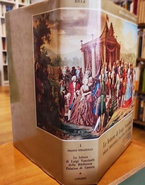 Le lettere di Luigi Vanvitelli della Biblioteca Palatina di Caserta. …