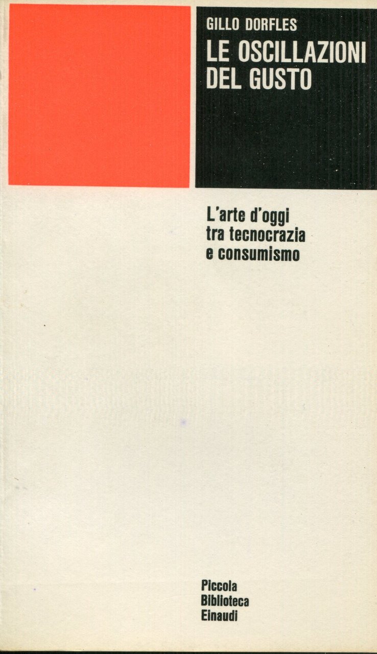 Le oscillazioni del gusto : l'arte d'oggi tra tecnocrazia e … | Immagine principale