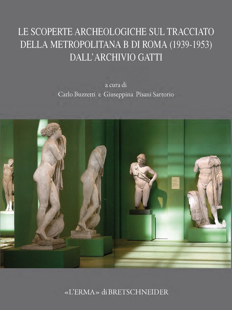 Le scoperte archeologiche sul tracciato della metropolitana B di Roma …