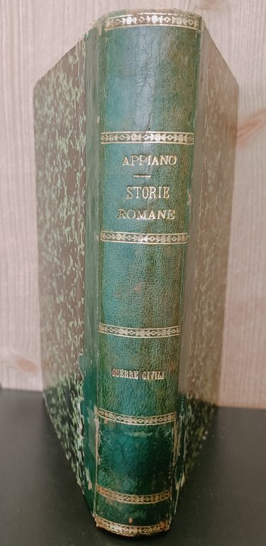 Le storie romane di Appiano Alessandrino volgarizzate dall'ab. Marco Mastrofini. …
