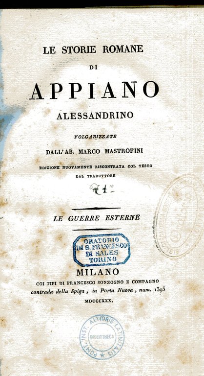 Le storie romane di Appiano Alessandrino volgarizzate dall'ab. Marco Mastrofini. …