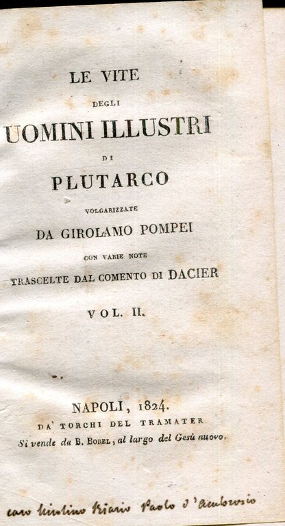 Le vite degli uomini illustri di Plutarco volgarizzate da Girolamo …