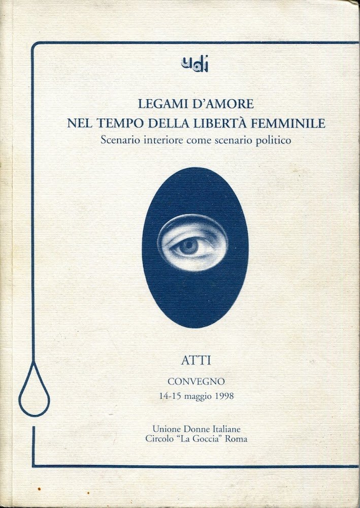 Legami d'amore nel tempo della libertà femminile : scenario interiore …
