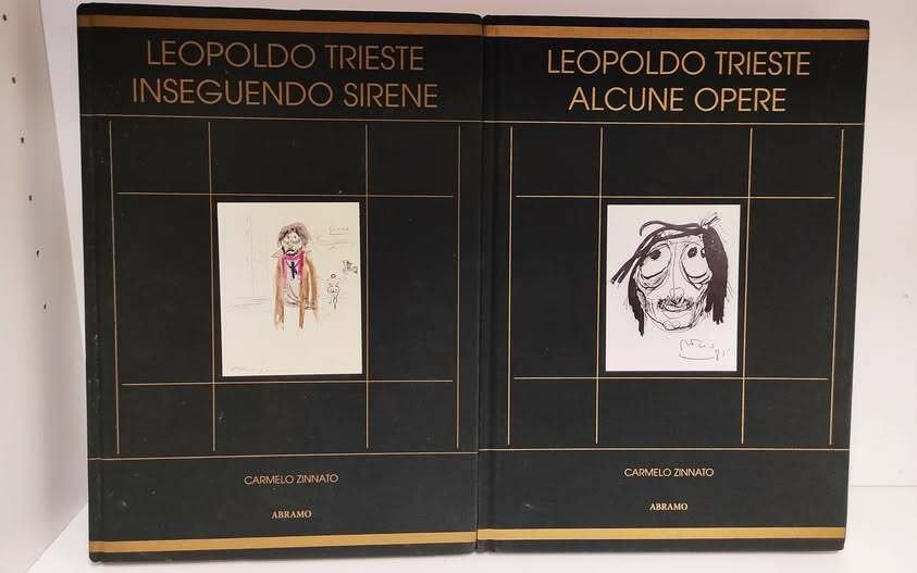 Leopoldo Trieste1: Inseguendo sirene : tratti biografici. 2: Alcune opere …