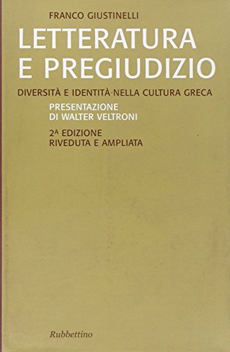 Letteratura e pregiudizio. Diversità e identità nella cultura greca