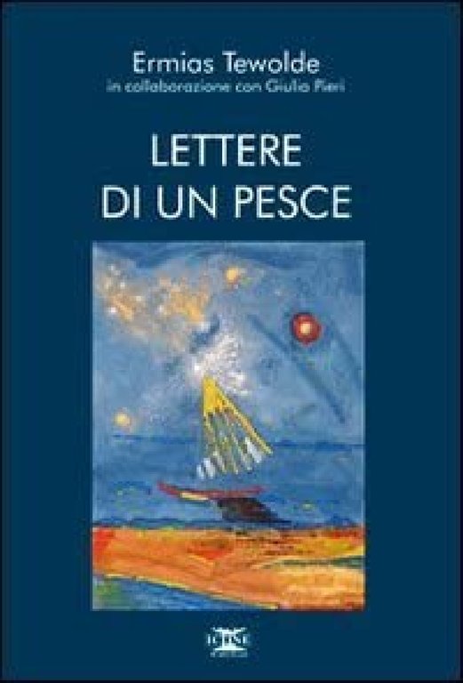 Lettere di un pesce. Scritto in collaborazione con Giulia Pieri. …