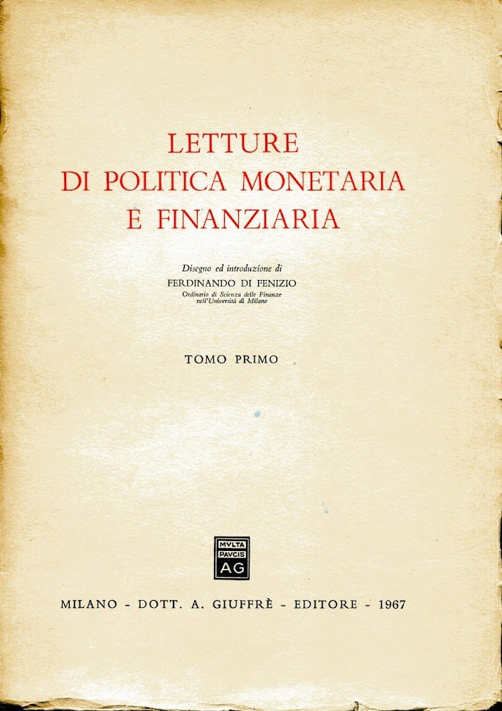 Letture di politica monetaria e finanziaria. Disegno ed introduzione di …