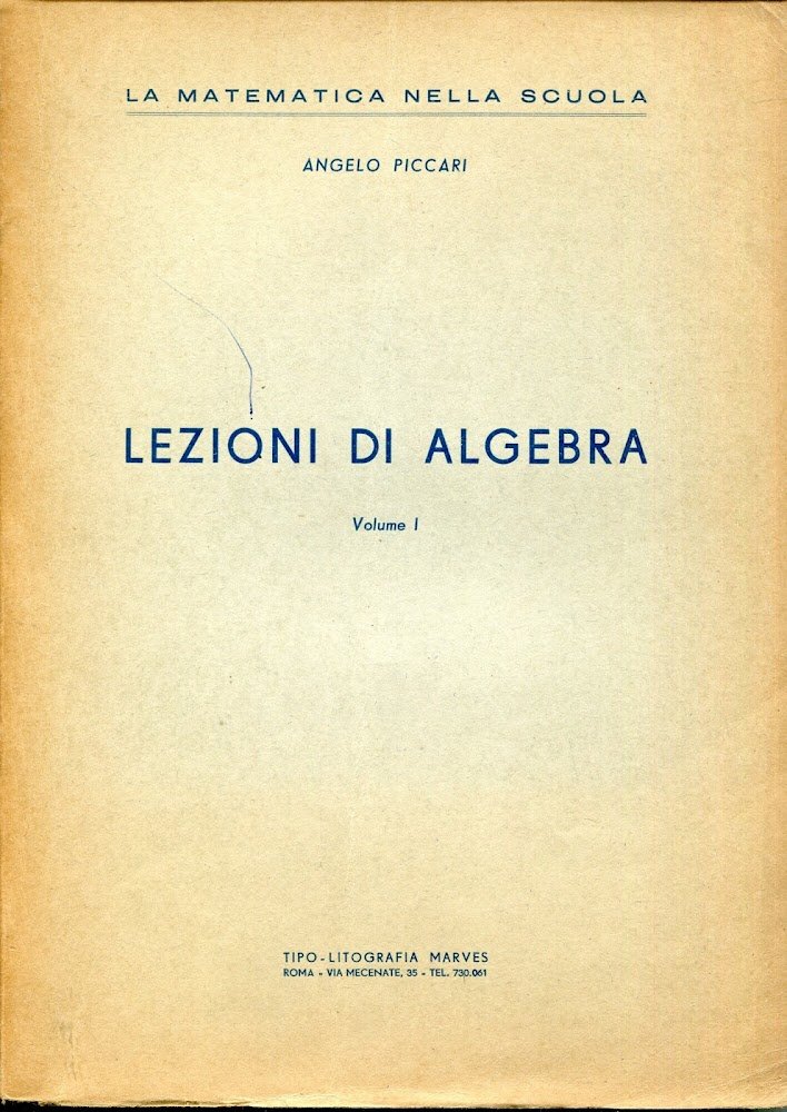 Lezioni di algebra. Volume 1 e 2. In Lito.